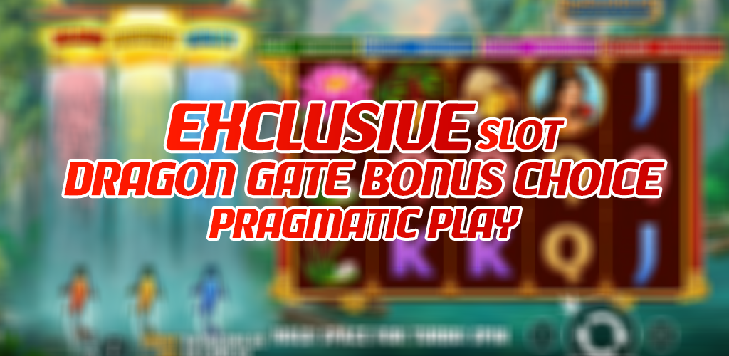 Dragon Gate Bonus Choice